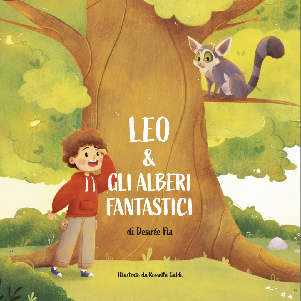 Sulla copertina di Leo & gli Alberi Fantastici ci sono i protagonisti, Leo un bambino con la felpa rossa e capelli castani mentre Dedu, il suo piccolo amico peloso è appollaiato su un albero che osserva.